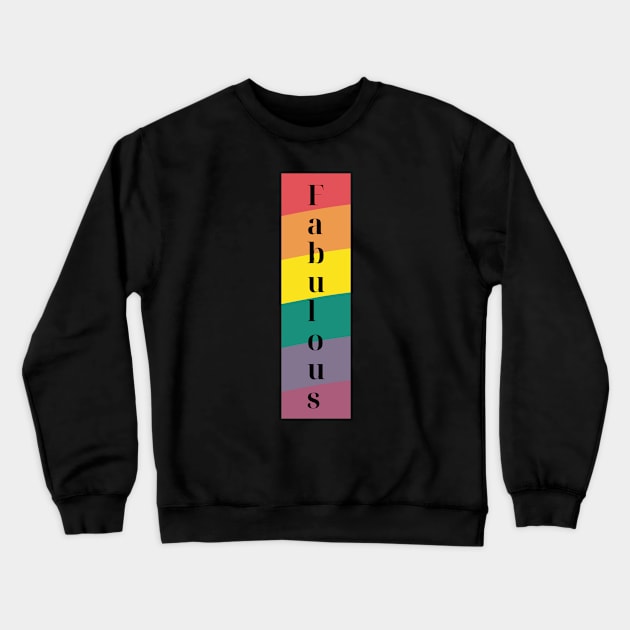 Fabulous Rainbow Typography Crewneck Sweatshirt by ebayson74@gmail.com